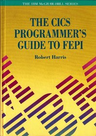 The Cics Programmer's Guide to Fepi (Ibm Mcgraw-Hill)