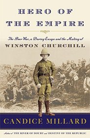 Hero of the Empire: The Boer War, a Daring Escape, and the Making of Winston Churchill (Audio CD) (Unabridged)
