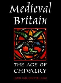 Medieval Britain : Age of Chivalry