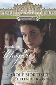 Scandalous Whispers: The Wicked Lord Montague / The Housemaid's Scandalous Secret (Castonbury Park, Bks 1-2)
