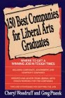 150 Best Companies for Liberal Arts Graduates: Where to Get a Winning Job in Tough Times