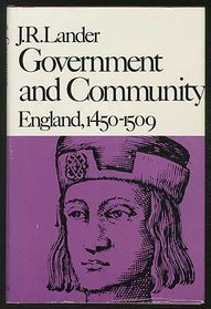 Government and Community : England, 1450-1509 (New History of England)