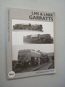 London, Midland and Scottish Railway and London and North Eastern Railway Garratts (Historical Locomotive Monographs)