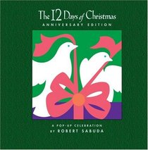 The 12 Days of Christmas Anniversary Edition : A Pop-up Celebration