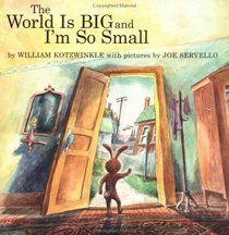 The World Is Big and I'm So Small