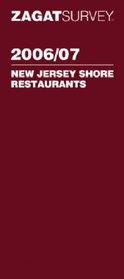 Zagat Survey 2006/07 New Jersey Shore Restaurants Pocket Guide (Zagat Survey)