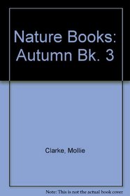 Nature Books: Autumn Bk. 3