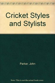 Cricket: Styles & stylists