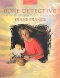 Bone Detective: The Story of Forensic Anthropologist Diane France (Women's Adventures in Science)