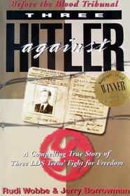 Three Against Hitler: Before the Blood Tribunal