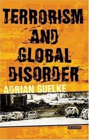 Terrorism and Global Disorder (International Library of War Studies)