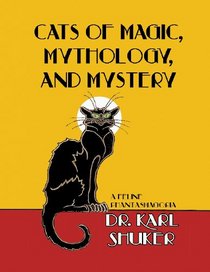 Cats of Magic, Mythology and Mystery