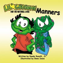 Lil' Grusome and the Nutshell Gang - Manners