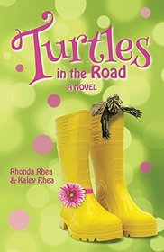 Turtles in the Road: A Novel