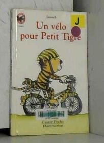 UN Velo Pour Petit Tigre (French Edition)