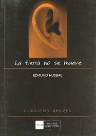 La tierra no se mueve/ The Earth Doesn't Move (Clasicos Breves/ Brief Classics) (Spanish Edition)