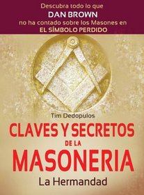 Claves y secretos de la masoneria: La hermandad (Spanish Edition)