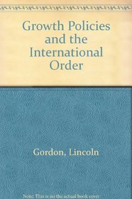 Growth Policies and the International Order (1980s project/Council on Foreign Relations)