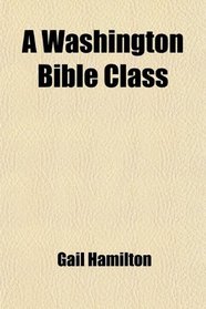 A Washington Bible Class