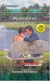 Marriage In Name Only (Contract Brides) (Harlequin Romance, No 3813)