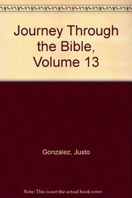 Journey Through the Bible, Volume 13