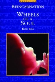 Wheels of a Soul: Reincarnation - Your Life Today and Tomorrow