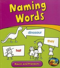 Naming Words: Nouns and Pronouns (Getting to Grips With Grammar)