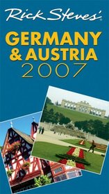 Rick Steves' Germany and Austria 2007 (Rick Steves)