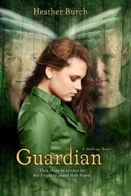 Guardian: They chose to protect her but forgot to guard their hearts. (Halflings Novel, A)