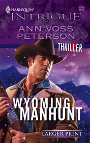 Wyoming Manhunt (Thriller) (Harlequin Intrigue, No 1049) (Larger Print)