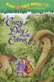 A Crazy Day with Cobras (Magic Tree House, Bk 45)