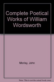 Complete Poetical Works of William Wordsworth