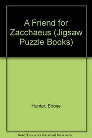 A Friend for Zacchaeus (Jigsaw Puzzle Books)