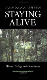 Staying Alive : Women, Ecology and Development