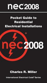 National Electrical Code  2008 Pocket Guide to Residential Electrical Installations (International Electrical Code)