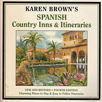 Karen Brown's Spanish Country Hotels & Itineraries (Karen Brown's Spanish Country Inns and Itineraries)