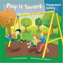 Play It Smart: Playground Safety (How to Be Safe!)