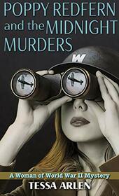Poppy Redfern and the Midnight Murders (A Woman of World War II Mystery (1))