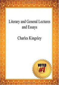 Literary and General Lectures and Essays - Charles Kingsley