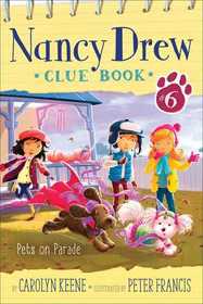 Pets on Parade (Nancy Drew Clue Book, Bk 6)