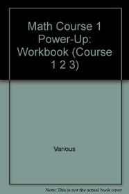 Math Course 1 Power-Up: Workbook (Course 1 2 3)