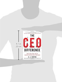 The CEO Difference: How to Climb, Crawl, and Leap Your Way to the Next Level of Your Career (Business Books)