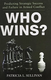 Who Wins?: Predicting Strategic Success and Failure in Armed Conflict