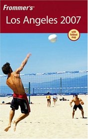 Frommer's Los Angeles 2007 (Frommer's Complete)