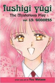 Fushigi Yugi Volume 13: The Mysterious Play: Goddess v. 13 (Manga)