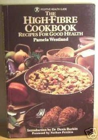 High Fibre Cook Book: Recipes for Good Health