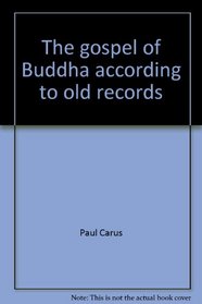 The gospel of Buddha, according to old records