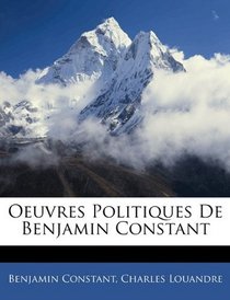 Oeuvres Politiques De Benjamin Constant (French Edition)