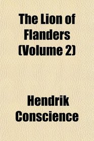 The Lion of Flanders (Volume 2)