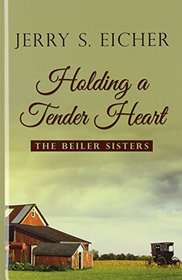 Holding a Tender Heart (Thorndike Press Large Print Christian Romance Series)